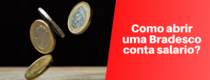 Como abrir uma Bradesco conta salario