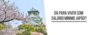Dá para viver com salário mínimo Japão