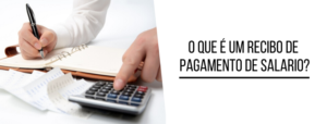 O que é um recibo de pagamento de salario