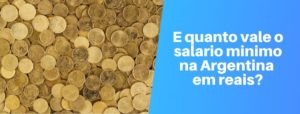 quanto vale o salario minimo na argentina em reais