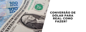 Conversão de dólar para real